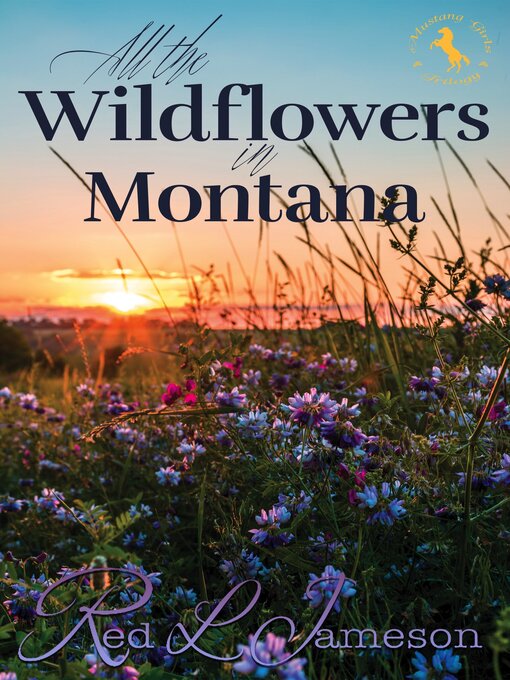 Title details for All the Wildflowers in Montana by Red L. Jameson - Available